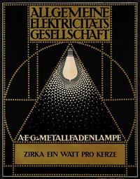 Peter Behrens  
Plakat AEG Metallfadenlampe/Zirka ein Watt pro Kerze, 1907  
Druck: Hollerbaum & Schmidt, Berlin  
Farblithographie  
© Dirk Rose / Kunstmuseen Krefeld